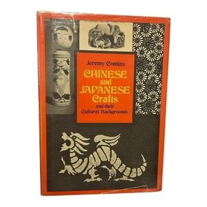 1st Edition 1978 Jeremy Comins HB Chinese And Japanese Crafts VTG Ref Book w/DJ